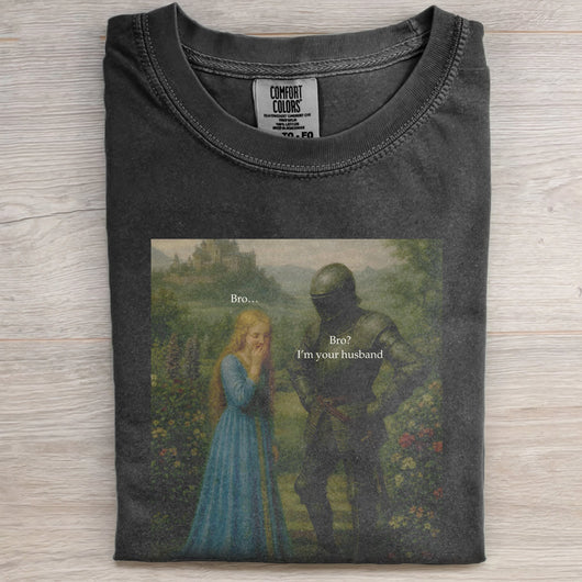 BRO” IS A LIFESTYLE, EVEN IF YOU’RE THE HUSBAND TEE