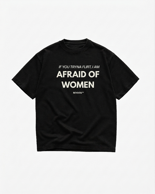 AFRAID OF WOMEN (BLACK)