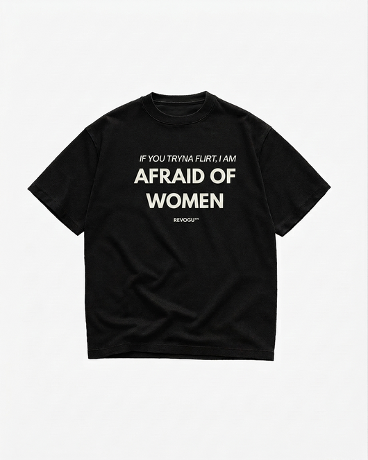 AFRAID OF WOMEN (BLACK)