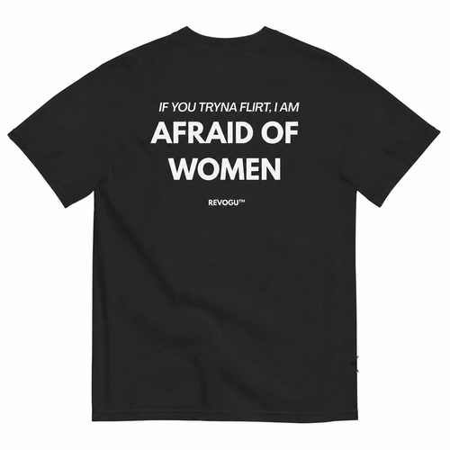 AFRAID OF WOMEN (BLACK)