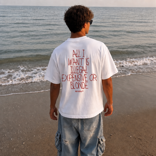 All I Want is Illegal Expensive or Blonde T-shirt