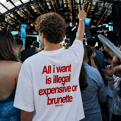 All I Want Tee – Illegal, Expensive or Brunette