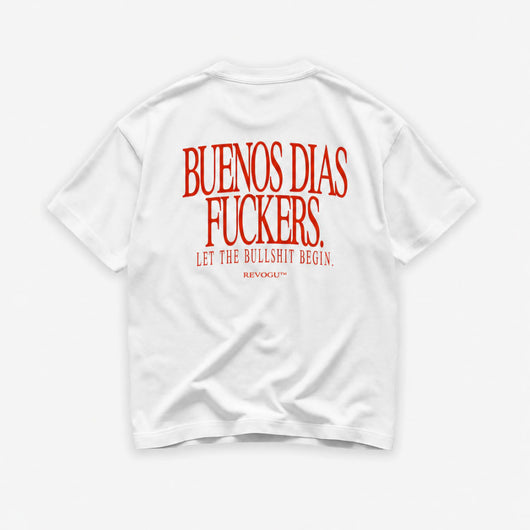 BUENOS DIAS FUCKERS T-SHIRT