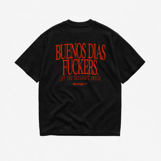 BUENOS DIAS FUCKERS T-SHIRT