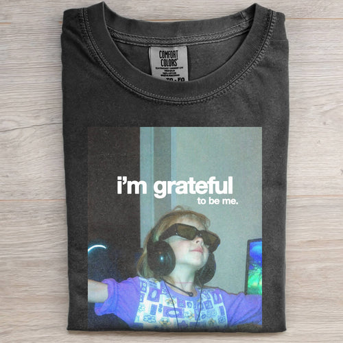 I'M GRATEFUL TO BE ME.TEE