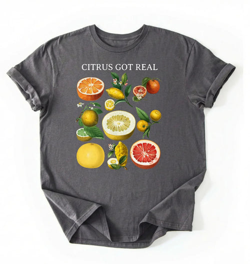 Citrus Got Real Shirt | Vintage Fruit Graphic Tee Gardener Gift