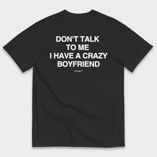 CRAZY BOYFRIEND T-SHIRT