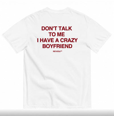 CRAZY BOYFRIEND T-SHIRT