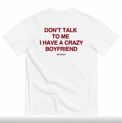 CRAZY BOYFRIEND T-SHIRT