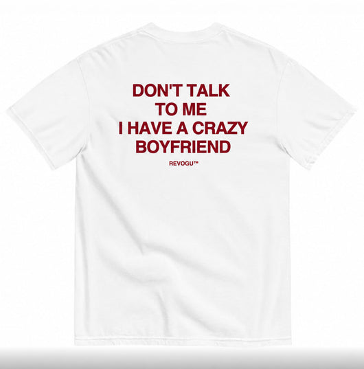 CRAZY BOYFRIEND T-SHIRT