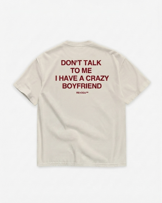 CRAZY BOYFRIEND T-SHIRT