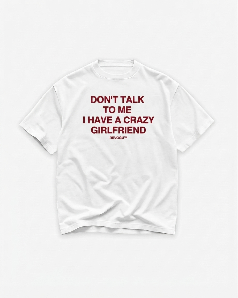 CRAZY GIRLFRIEND T-SHIRT