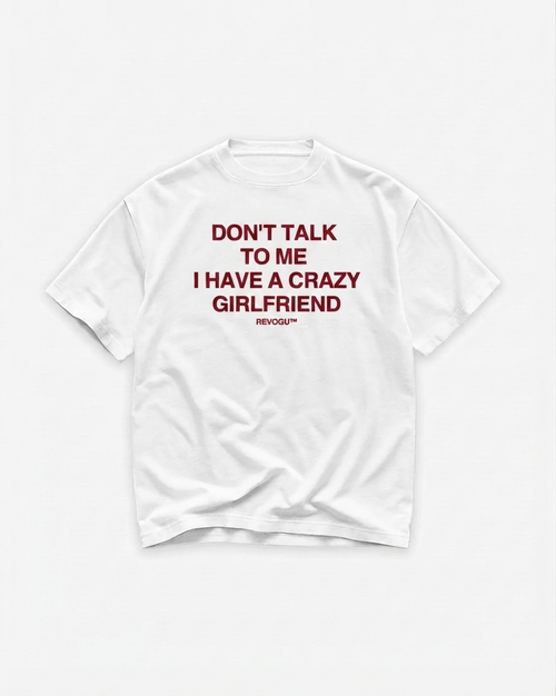 CRAZY GIRLFRIEND T-SHIRT