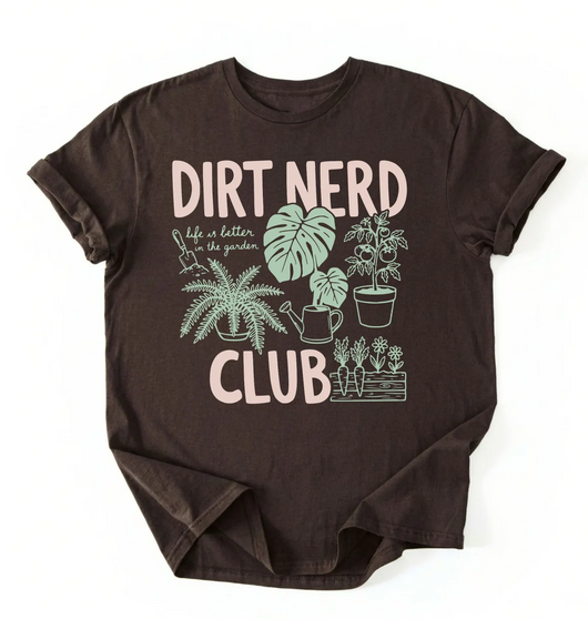 Dirt Nerd Club Shirt | Funny Plant Lover Gardening Gift
