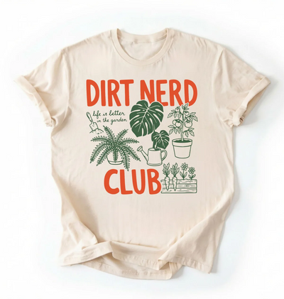 Dirt Nerd Club Shirt | Funny Plant Lover Gardening Gift