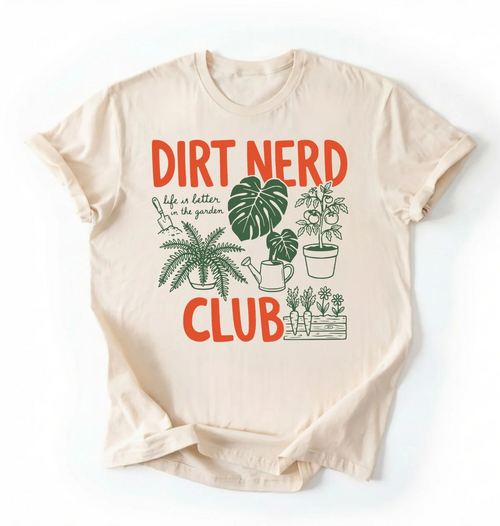 Dirt Nerd Club Shirt | Funny Plant Lover Gardening Gift