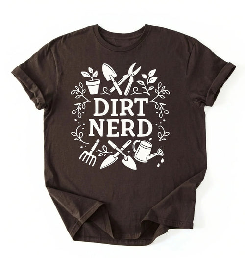 Dirt Nerd Gardening Shirt | Funny Plant Lover Gift