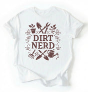 Dirt Nerd Gardening Shirt | Funny Plant Lover Gift