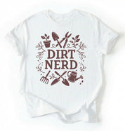 Dirt Nerd Gardening Shirt | Funny Plant Lover Gift