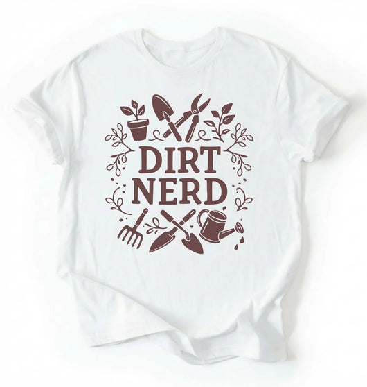 Dirt Nerd Gardening Shirt | Funny Plant Lover Gift