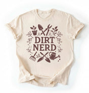 Dirt Nerd Gardening Shirt | Funny Plant Lover Gift