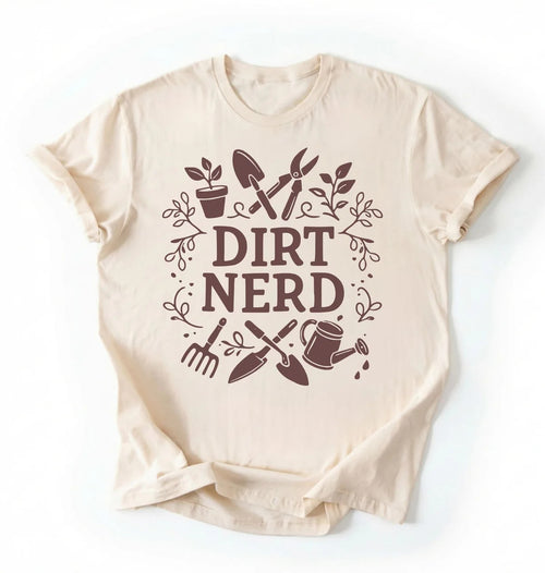Dirt Nerd Gardening Shirt | Funny Plant Lover Gift