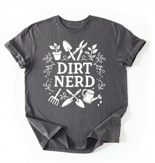 Dirt Nerd Gardening Shirt | Funny Plant Lover Gift