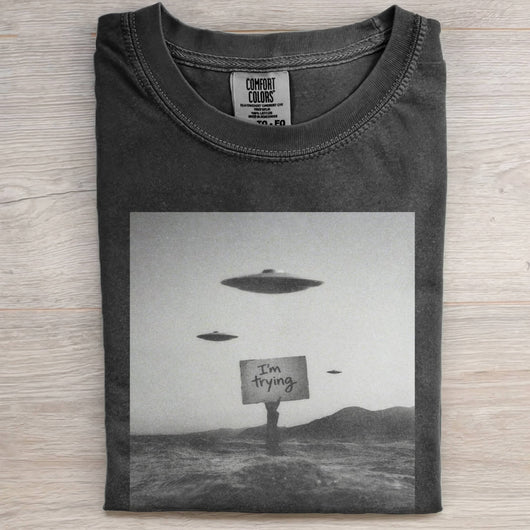 EVEN THE ALIENS CAN'T HELP ME WITH THIS ONE TEE