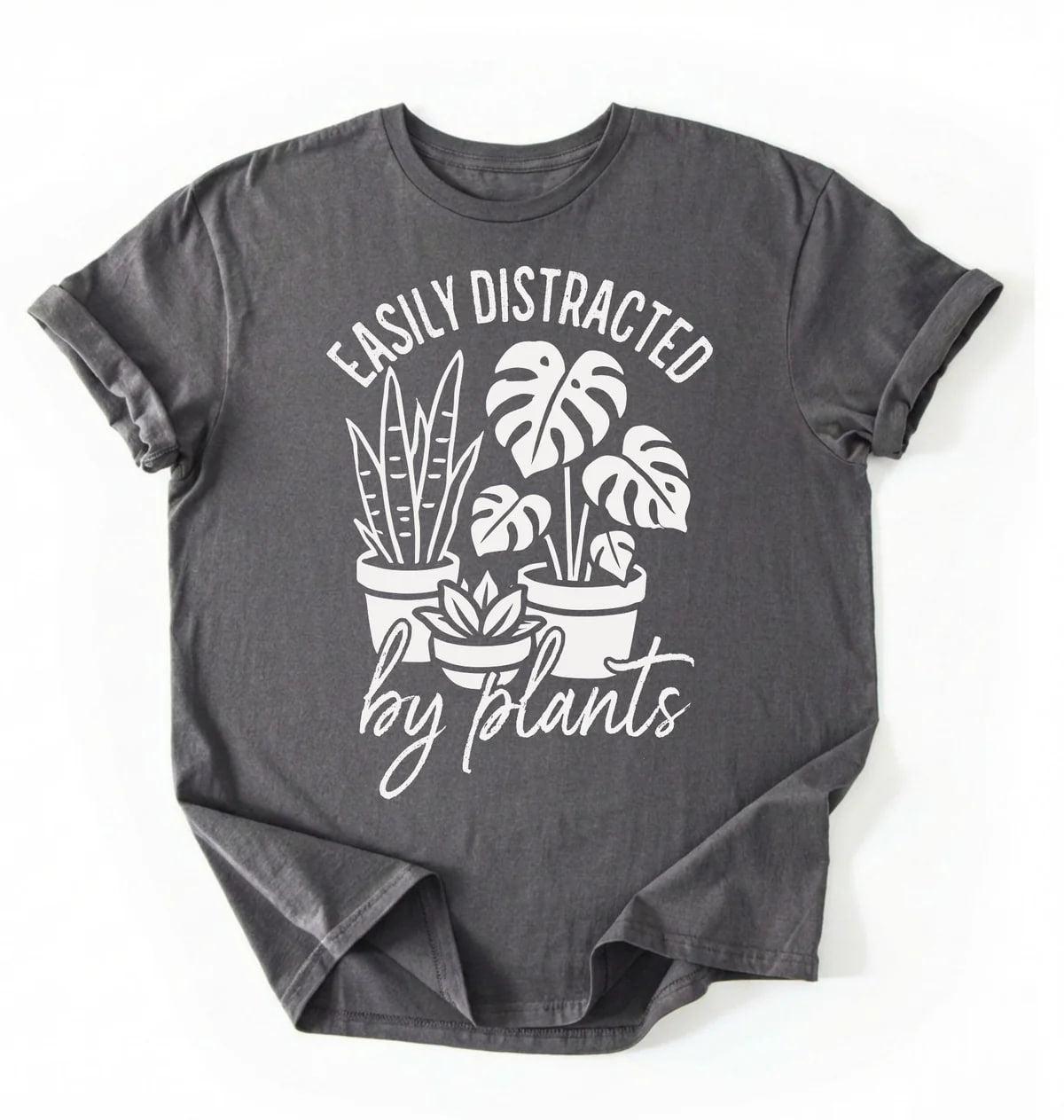 Easily Distracted by Plants Shirt | Plant Lover Gardener Gift