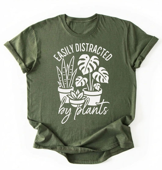 Easily Distracted by Plants Shirt | Plant Lover Gardener Gift