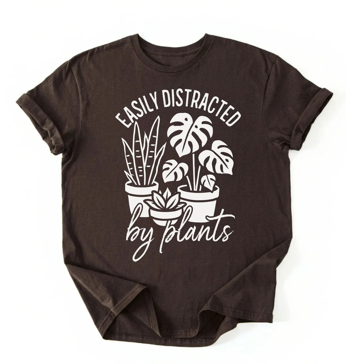 Easily Distracted by Plants Shirt | Plant Lover Gardener Gift