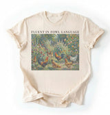 Fluent in Fowl Language T-shirt | Funny Chicken Lover Gift