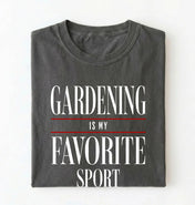 Gardening Is My Favorite Sport Shirt | Funny Gardener Gift Tee