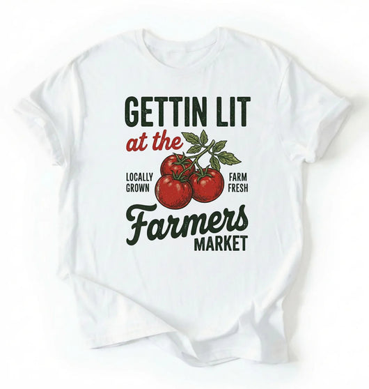 Gettin Lit Farmers Market Shirt | Funny Gardening Tomato Gift