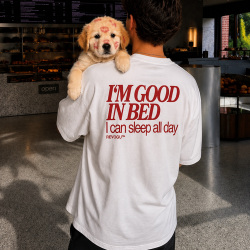 I’M GOOD IN BED T-SHIRT – I CAN SLEEP ALL DAY