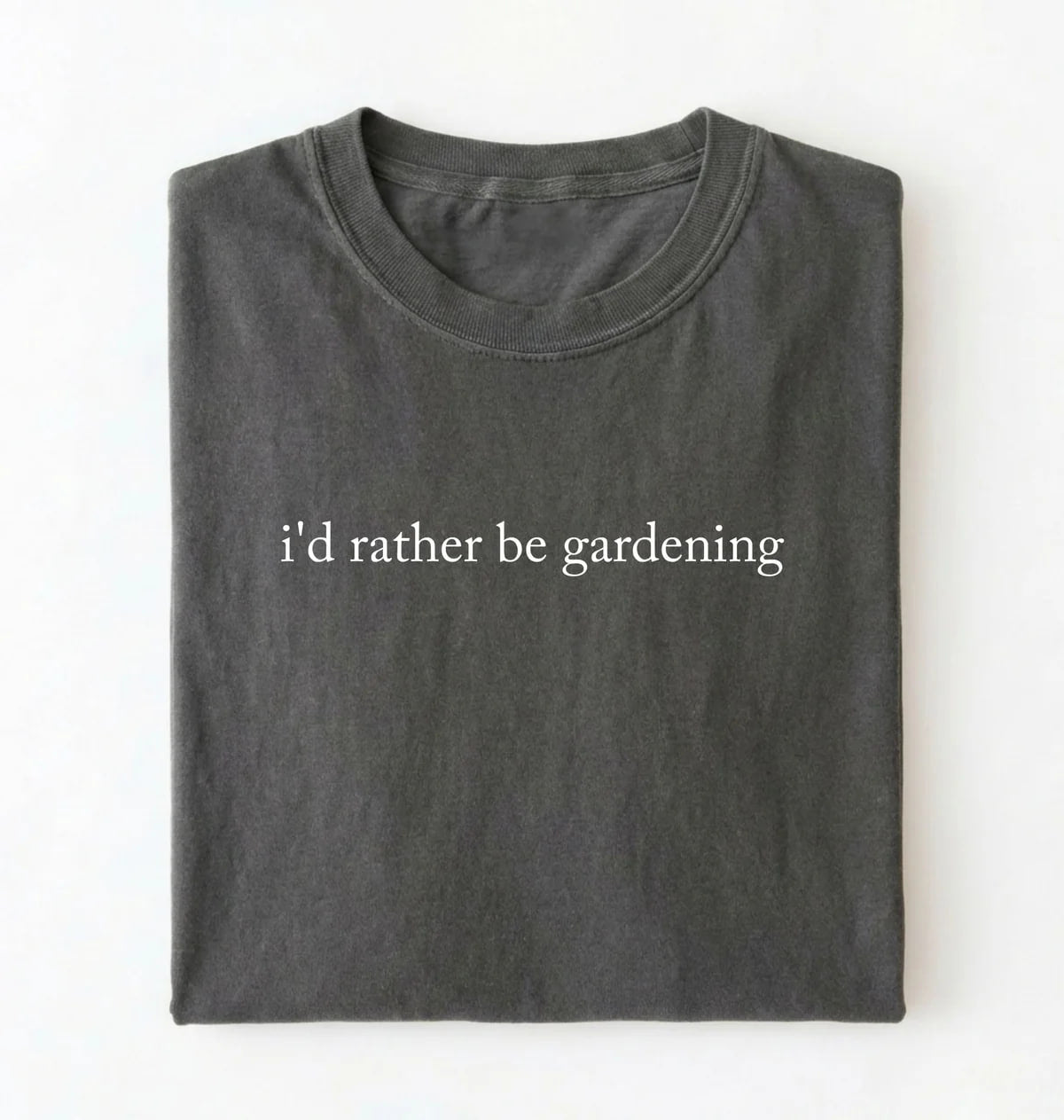 I’d Rather Be Gardening T-Shirt | Gardener Gift for Plant Lovers