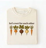 Let’s Root for Each Other Shirt | Gardener Gift Pun T-Shirt
