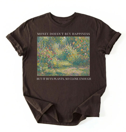 Money Doesn’t Buy Happiness But It Buys Plants T-Shirt | Funny Plant Lover Gardening Shirt