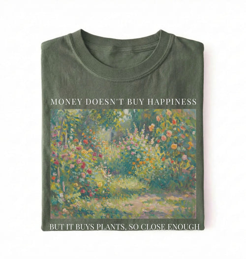 Money Doesn’t Buy Happiness But It Buys Plants T-Shirt | Funny Plant Lover Gardening Shirt
