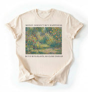 Money Doesn’t Buy Happiness But It Buys Plants T-Shirt | Funny Plant Lover Gardening Shirt