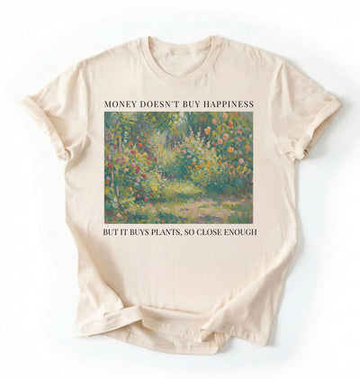 Money Doesn’t Buy Happiness But It Buys Plants T-Shirt | Funny Plant Lover Gardening Shirt