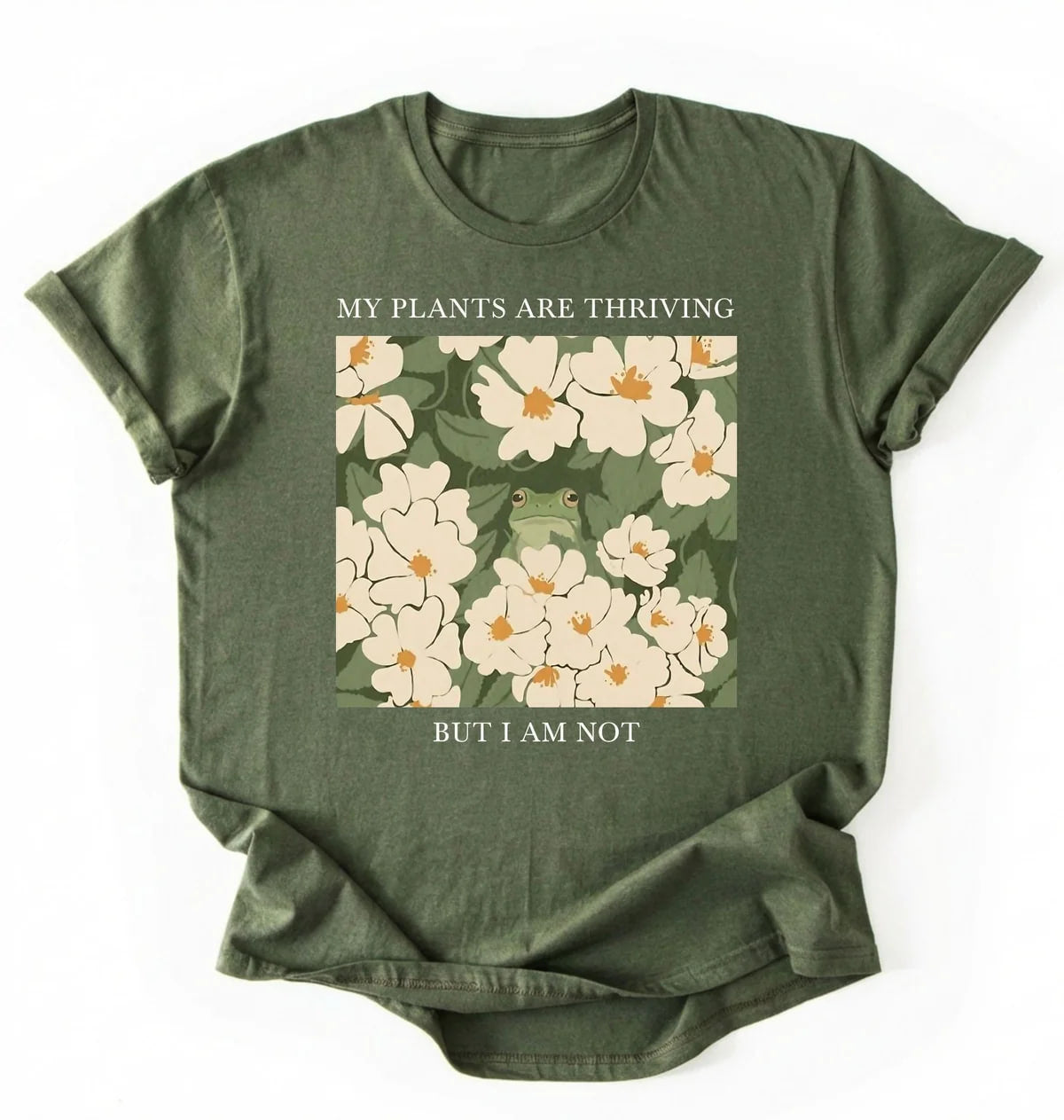 My Plants Are Thriving But I Am Not Shirt | Gardener Gift Plant Lover Tee