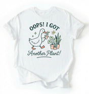 Oops I Got Another Plant T-Shirt | Funny Goose Plant Lover Gift