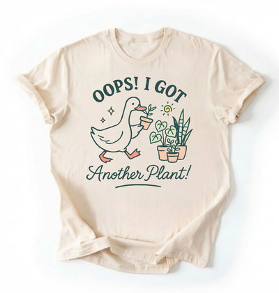 Oops I Got Another Plant T-Shirt | Funny Goose Plant Lover Gift