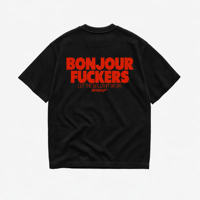 BONJOUR FUCKERS SHIRT