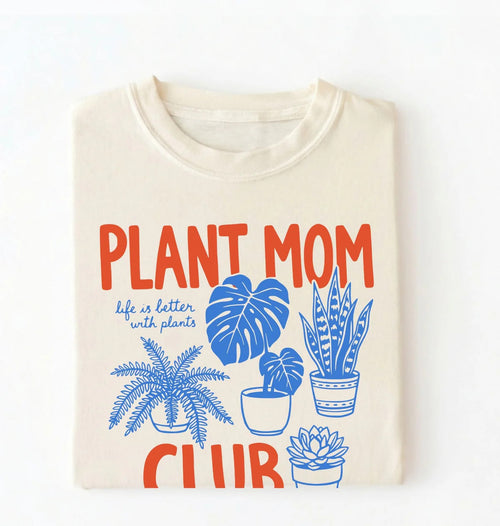 Plant Mom Club T-Shirt | Plant Lover Gift for Gardeners
