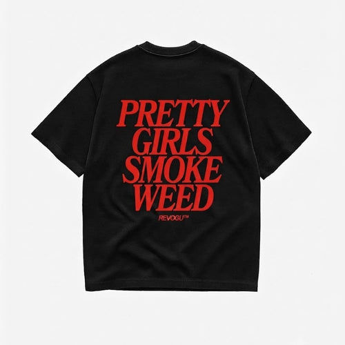 Pretty Girls Smoke Weed Too T-Shirt